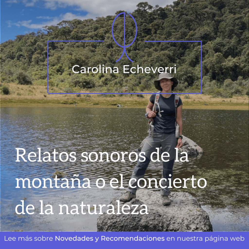 Relatos sonoros de la montaña o el concierto de la&nbsp;naturaleza