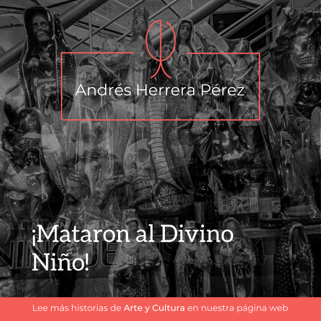 ¡Mataron al Divino&nbsp;Niño!